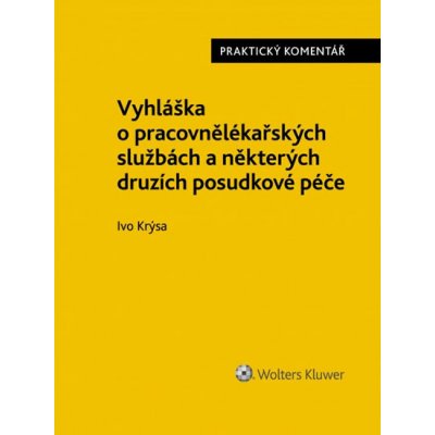 Vyhláška o pracovnělékařských službách a některých druzích posudkové péče. Prakt - Krýsa Ivo