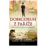 Dobrodruh z Paříže - Dirk Husemann – Hledejceny.cz
