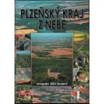 Plzeňský kraj z nebe - Bergerová Barbara – Hledejceny.cz