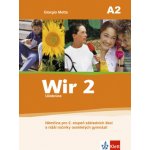 Wir 2 učebnice - Němčina pro 2. stupeň základních škol a nižší ročníky osmiletých gymnázií - Giorgio Motta – Hledejceny.cz
