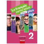 Le francais ENTRE NOUS plus 2 učebnice – Hledejceny.cz