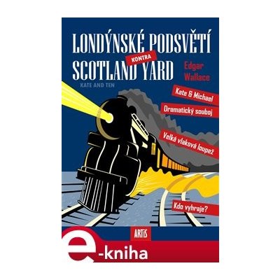 Londýnské podsvětí kontra Scotland Yard - Edgar Wallace – Zboží Mobilmania