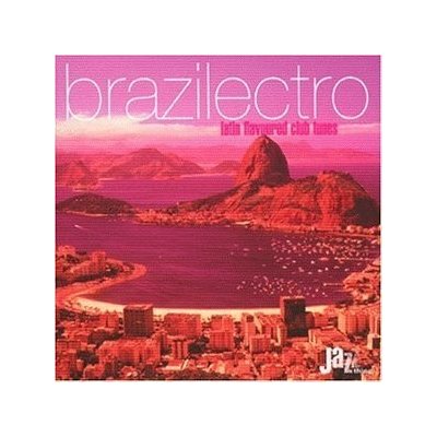 Various - Brazilectro 1 Latin Flavoured Club Tunes CD – Zboží Mobilmania