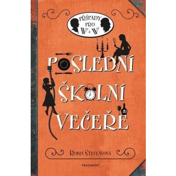 Poslední školní večeře - Robin Stevens