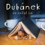 Dubánek ve světě lidí - Klára Smolíková – Hledejceny.cz