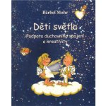 Mohr Bärbel - Děti světla – Hledejceny.cz