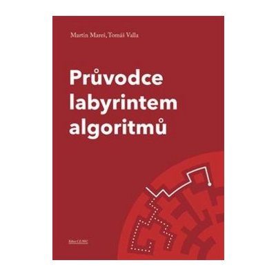 Průvodce labyrintem algoritmů - Tomáš Valla, Martin Mareš