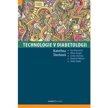 Technologie v diabetologii - Kateřina Štechová