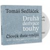 Audiokniha Druhá derivace touhy Člověk duše-vnější - Tomáš Sedláček, Tomáš Sedláček, Martin Myšička