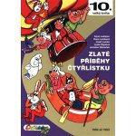 Zlaté příběhy Čtyřlístku - 10. kniha z let 1992 až 1993 - Jaroslav Němeček, Josef Lamka, Ljuba Štíplová, Hana Lamková, Karel Ladislav – Hledejceny.cz