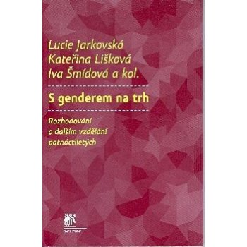 S genderem na trh - Jarkovská Lucie