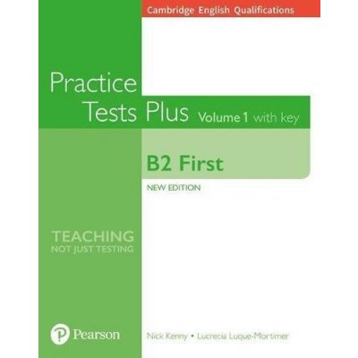 Cambridge English Qualifications: B2 First Volume 1 Practice Tests Plus with key – Zbozi.Blesk.cz