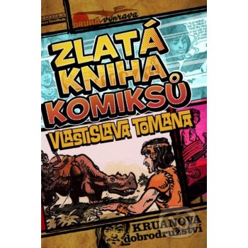 Zlatá kniha komiksů Vlastislava Tomana - Vlastislav Toman