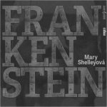 Frankenstein - Shelleyová Mary – Hledejceny.cz