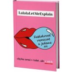 Zablokovat vymazat a jedeme dál - LalalaLetMeExplain – Hledejceny.cz