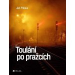 Toulání po pražcích - Tomáš Vacek – Hledejceny.cz
