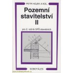 Pozemní stavitelství II pro 2. ročník SPŠ stavebních - Hájek Petr a kolektiv – Hledejceny.cz