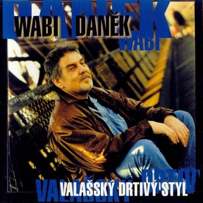Daněk Wabi - Valašský drtivý styl CD