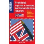 Praktická anglická a americká korešpondencia GB/USA - Žiadosti, pozvania, poďakovania, životopisy, odporúčania... - Crispin Geoghegan, Jacqueline Gonthier – Hledejceny.cz