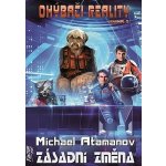 Zásadní změna - Ohýbači reality 3 - Michael Atamanov – Hledejceny.cz