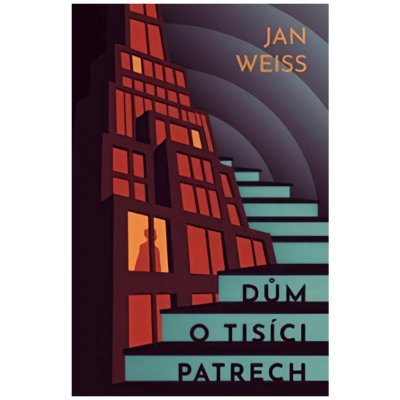 Dům o tisíci patrech - Weiss Jan – Zboží Mobilmania