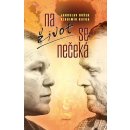 Na život se nečeká - Jaroslav Dušek