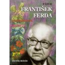 Kniha Páter František Ferda -- experimenty, recepty, životní osudy - Zdeněk Rejdák