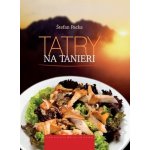 Tatry na tanieri - Štefan Packa – Hledejceny.cz