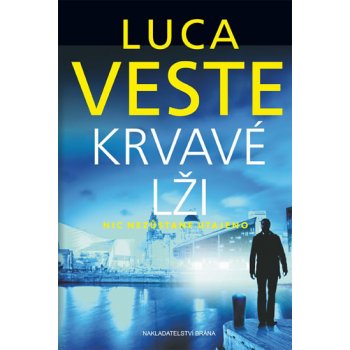 Krvavé lži - Nic nezůstane utajeno - Luca Veste