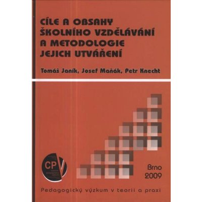 Cíle a obsahy školního vzdělávání a metodologie jejich utváření – Hledejceny.cz
