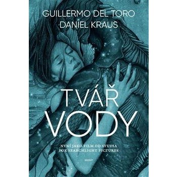 Tvář vody - Del Torro Guillermo, Kraus Daniel