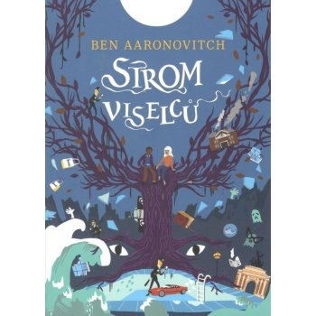 Strom viselců - Aaronovitch Ben