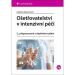 Ošetřovatelství v intenzivní péči - Gabriela Kapounová – Hledejceny.cz