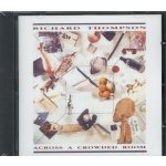 Thompson Richard - Across A Crowded Room CD – Hledejceny.cz