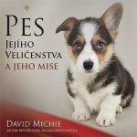 Pes jejího veličenstva - David Michie – Hledejceny.cz