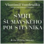 Smrt šumavského poustevníka - Hříšní lidé Království českého - Vlastimil Vondruška - čte Miroslav Táborský – Zboží Dáma