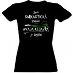 Tričko s potiskem Jsem sarkatiská avada kedavra dámské Černá – Sleviste.cz