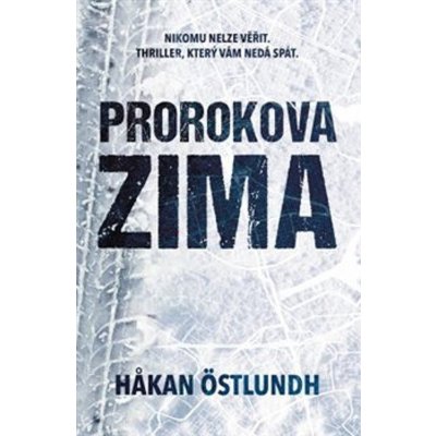 Prorokova zima - Östlundh, Hakan, Pevná vazba vázaná – Hledejceny.cz