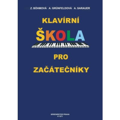 Böhmová-Grünfeldová-Sarauer Klavírní škola pro začatečníky Noty – Zbozi.Blesk.cz
