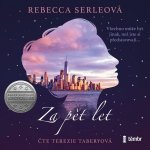 Za pět let - Serleová Rebecca – Zboží Mobilmania