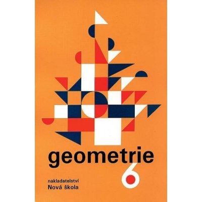 Matematika 6.roč Nová škola Geometrie – – Zboží Mobilmania