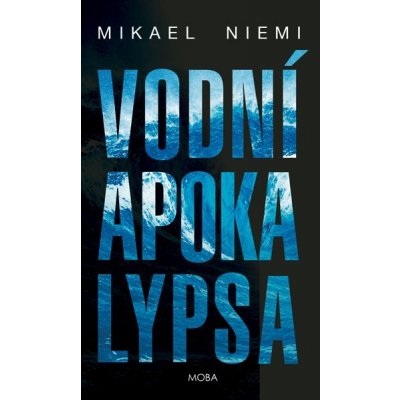 Vodní apokalypsa - Mikael Niemi – Zbozi.Blesk.cz