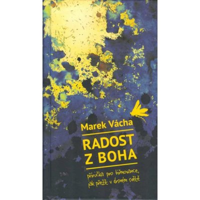 Radost z boha - Marek Vácha – Zbozi.Blesk.cz