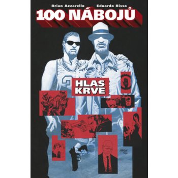 100 nábojů Pověste ho níž Azzarello Brian, Risso Eduardo