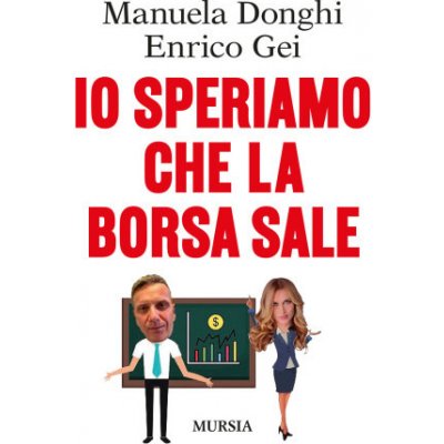 Io speriamo che la Borsa sale