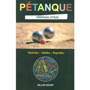 Pétanque. Příprava vítěze - Gilles Souef - Pragma