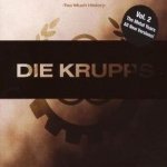Die Krupps - Too Much History Vol. 2 CD – Sleviste.cz