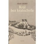 Král bez kratochvíle, 1. vydání - Jean Giono – Hledejceny.cz