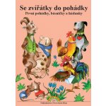 Se zvířátky do pohádky - čítanka a pracovní sešit - Jiřina Brožová 1-54 – Zboží Dáma