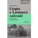 Utopie v Leninově zahradě - Československá komuna Interhelpo - Lukáš Onderčanin